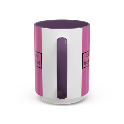don't assume your freedoms are assured Black font Pink Accent Mug by theGreenDragonTavern.shop