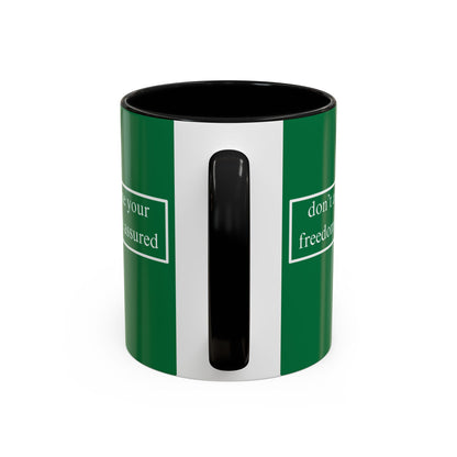 don't assume your freedoms are assured White font Green Accent Mug by theGreenDragonTavern.shop