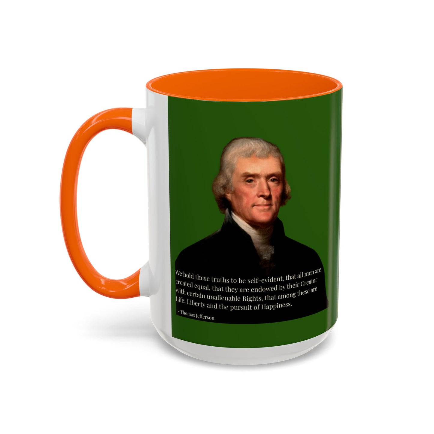 We hold these truths to be self-evident Dark Green Accent Mug by theGreenDragonTavern.shop