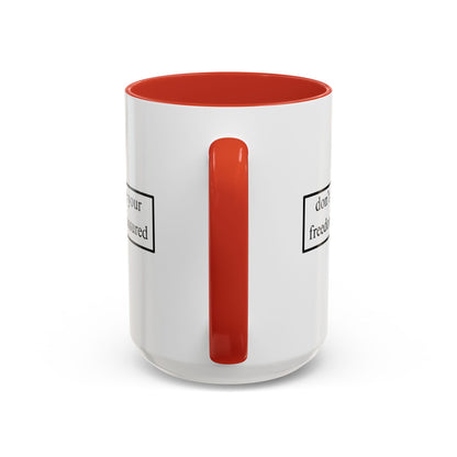 don't assume your freedoms are assured Black font White Accent Mug by theGreenDragonTavern.shop