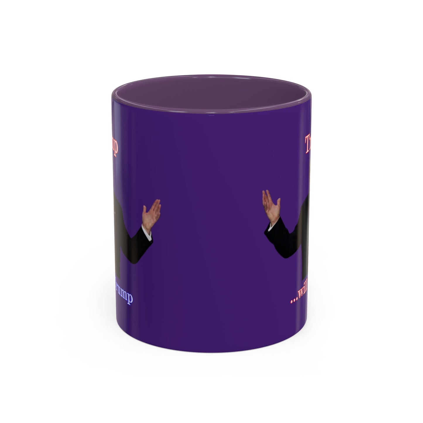 Trump...will be Trump Dark Purple Accent Mug by theGreenDragonTavern.shop