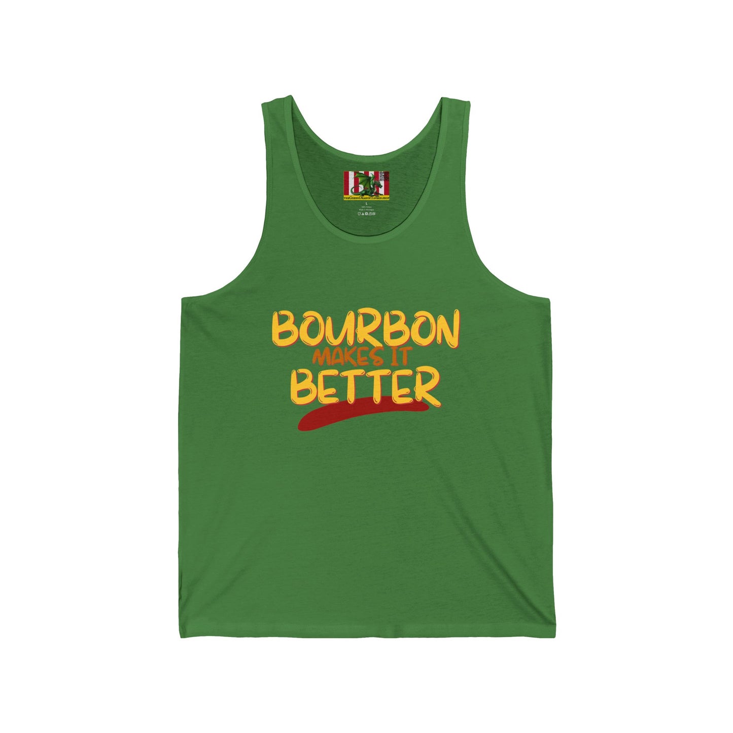 Bourbon makes it better Unisex Jersey Tank Top by theGreenDragonTavern.shop