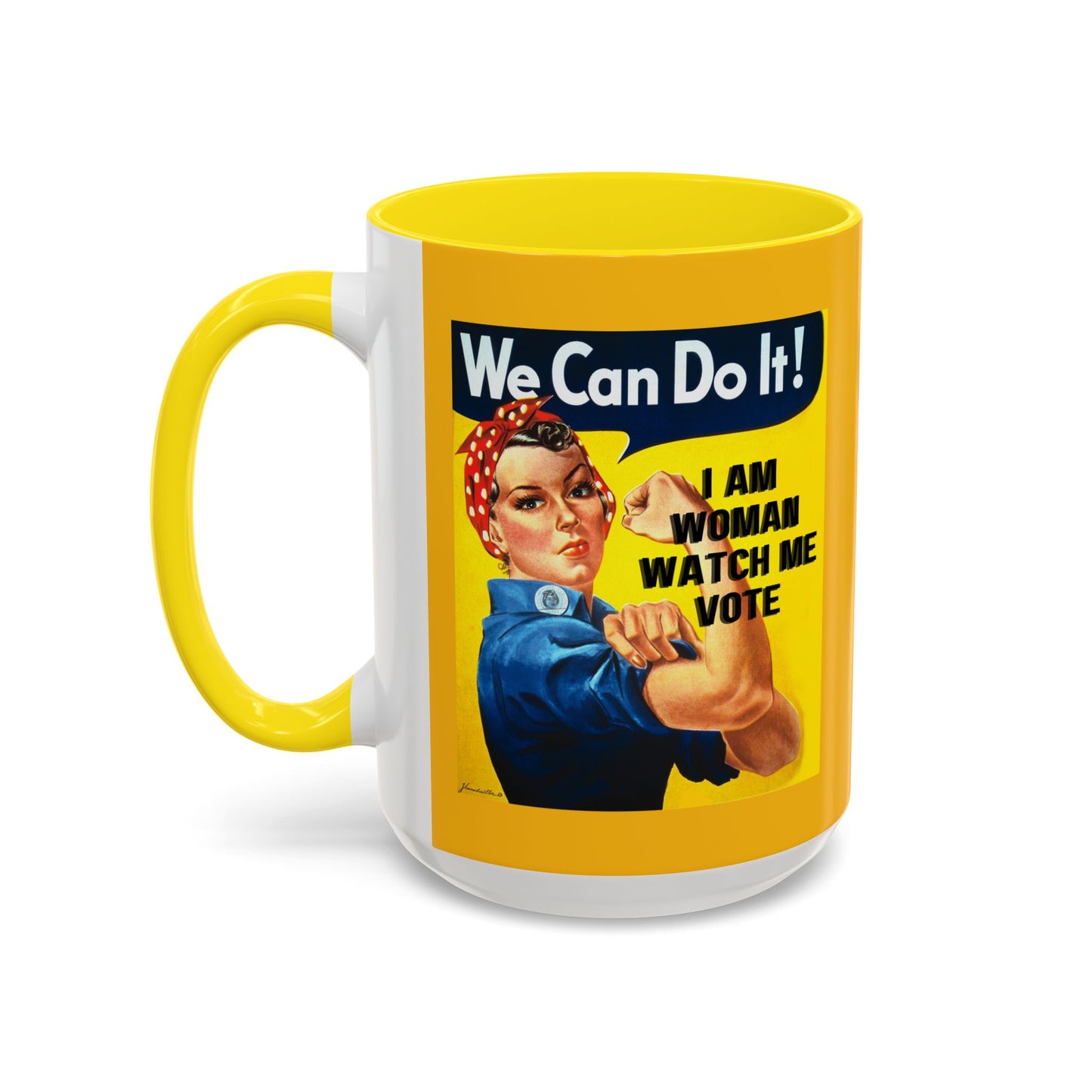 I Am Woman Watch Me Vote Rosie Yellow Accent Mug by theGreenDragonTavern.shop