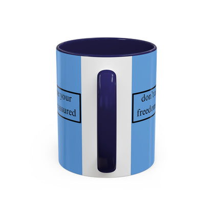 don't assume your freedoms are assured Black font Light Blue Accent Mug by theGreenDragonTavern.shop