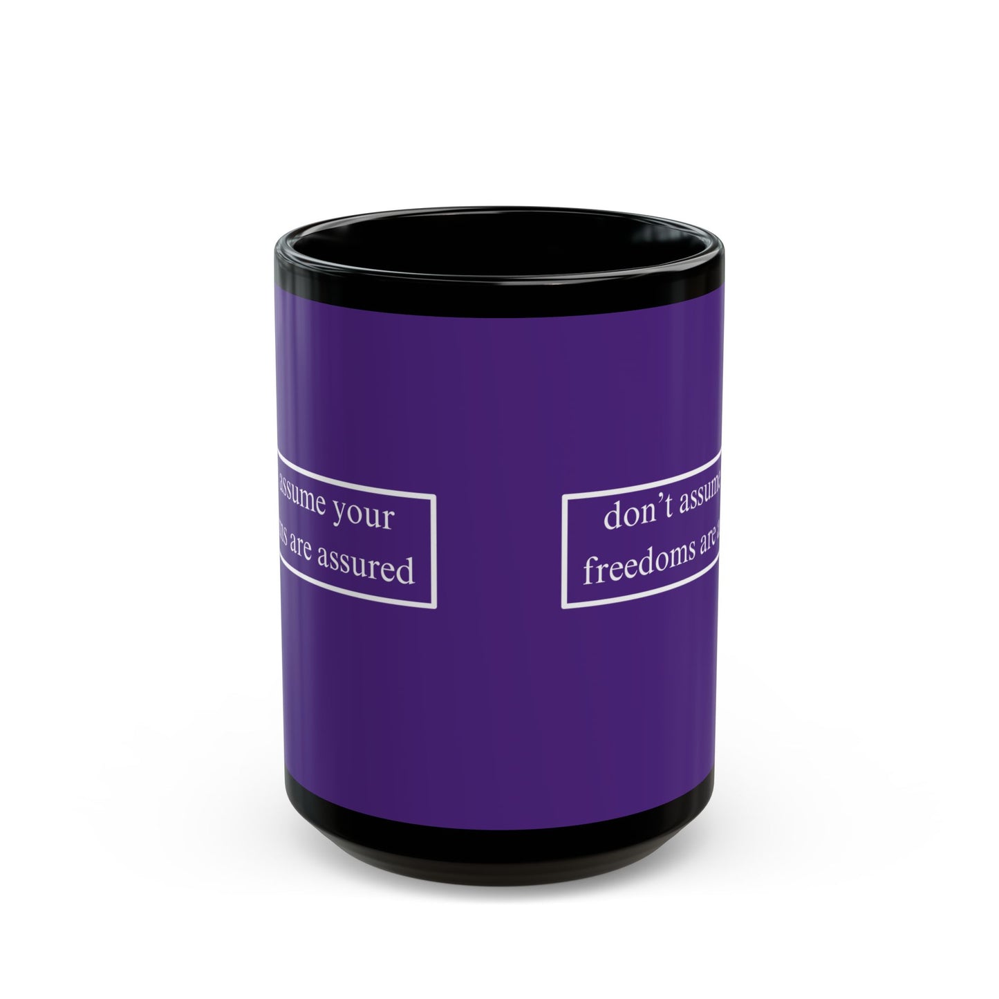 don't assume your freedoms are assured White font Dark Purple Mug by theGreenDragonTavern.shop