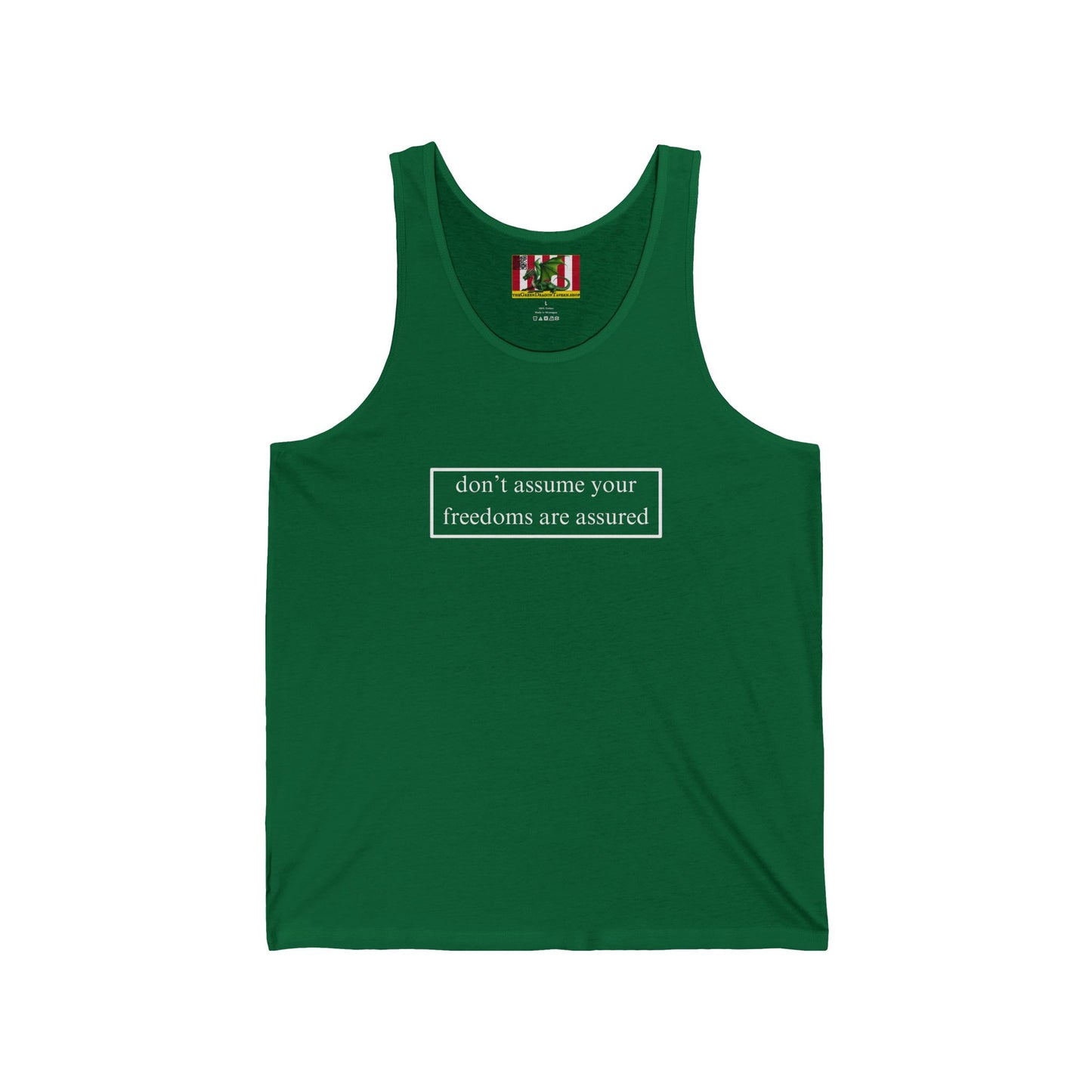 don't assume your freedoms are assured White font Unisex Jersey Tank Top by theGreenDragonTavern.shop