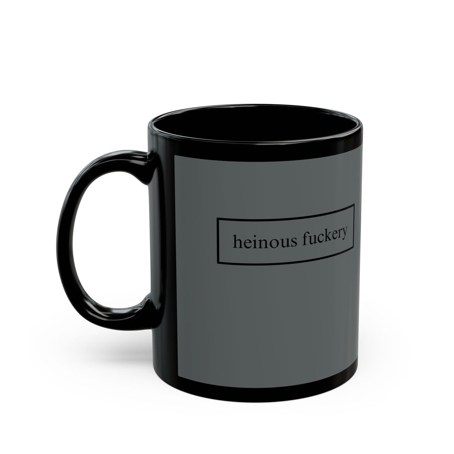 Heinous Fuckery Grey Mug by theGreenDragonTavern.shop