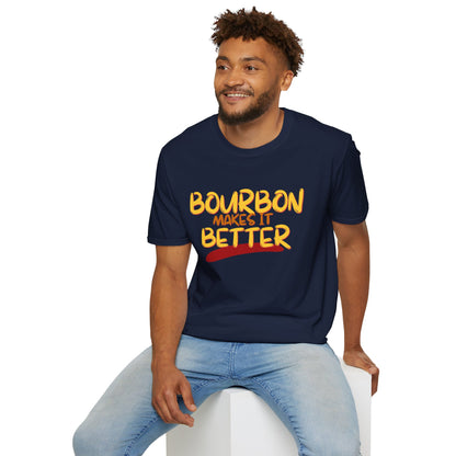 Bourbon makes it better Dark colors Unisex T-Shirt by theGreenDragonTavern.shop