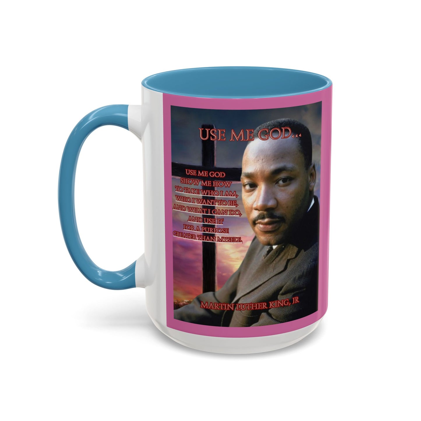 Use Me God, MLK Jr Pink Accent Mug by theGreenDragonTavern.shop