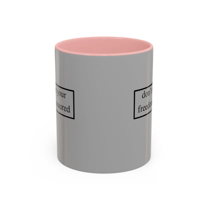 don't assume your freedoms are assured Black font Grey Accent Mug by theGreenDragonTavern.shop