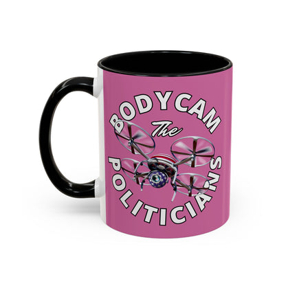 Bodycam the Politicians Drone Pink Accent Mug by theGreenDragonTavern.shop