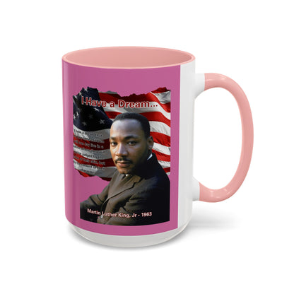 "I Have a Dream" MLKJr Pink Accent Mug by theGreenDragonTavern.shop