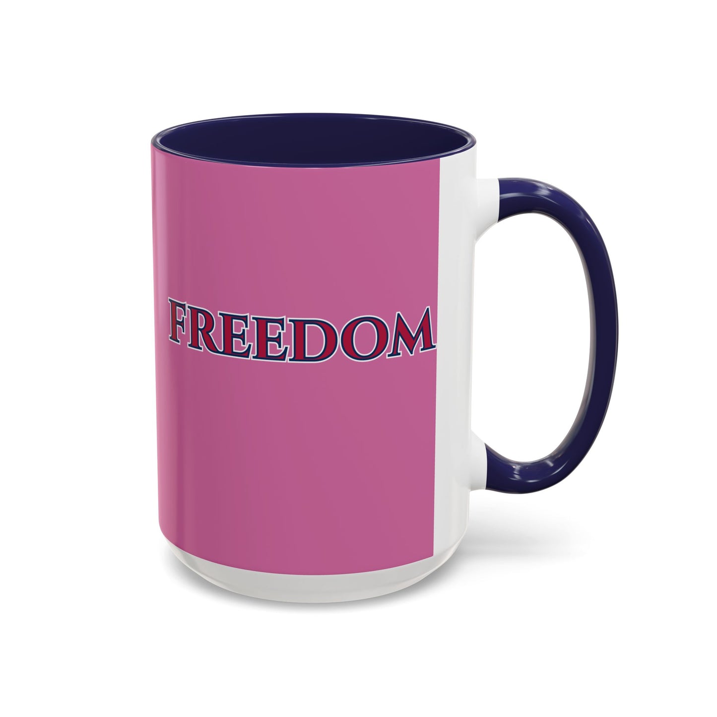 Freedom, Pink Accent Mug by theGreenDragonTavern.shop