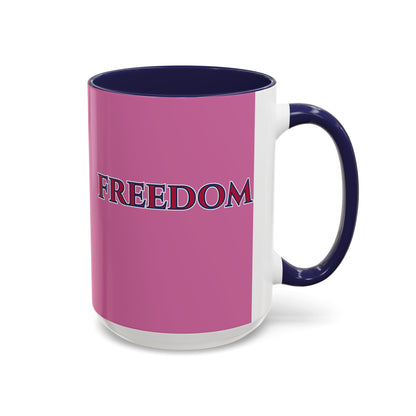 Freedom, Pink Accent Mug by theGreenDragonTavern.shop