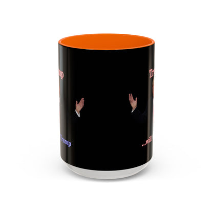 Trump...will be Trump Black Accent Mug by theGreenDragonTavern.shop