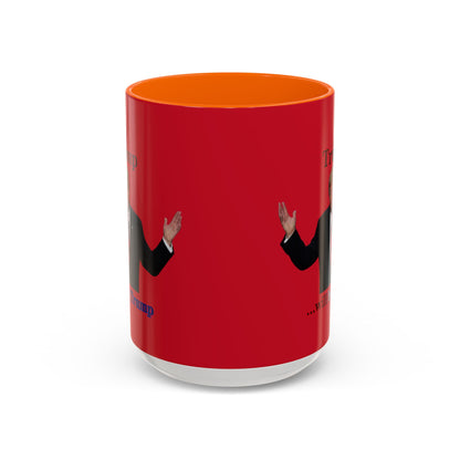 Trump...will be Trump Red Accent Mug by theGreenDragonTavern.shop