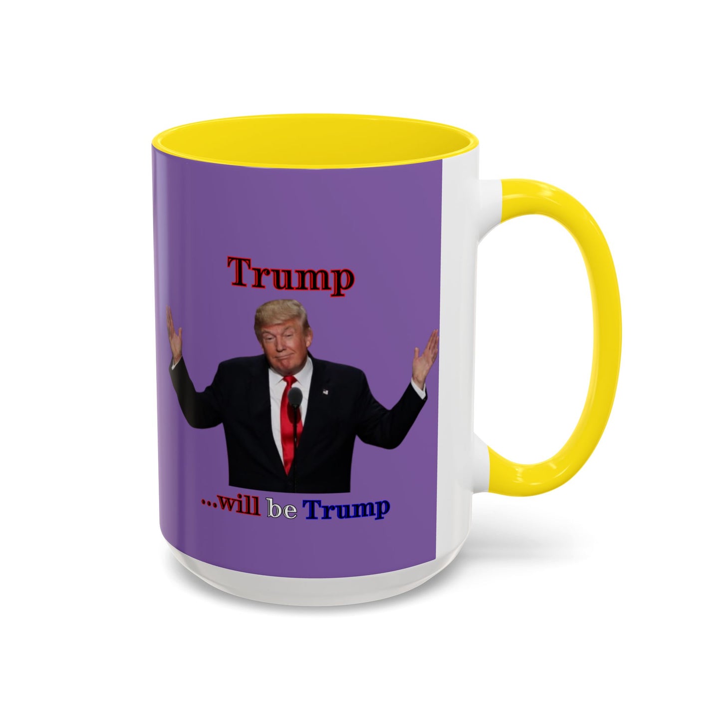 Trump...will be Trump Light Purple Accent Mug by theGreenDragonTavern.shop