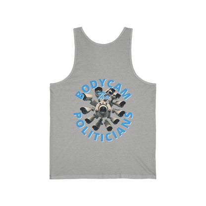 2-sided, Bodycam the Politicians Cameras Unisex Jersey Tank Top by theGreenDragonTavern.shop