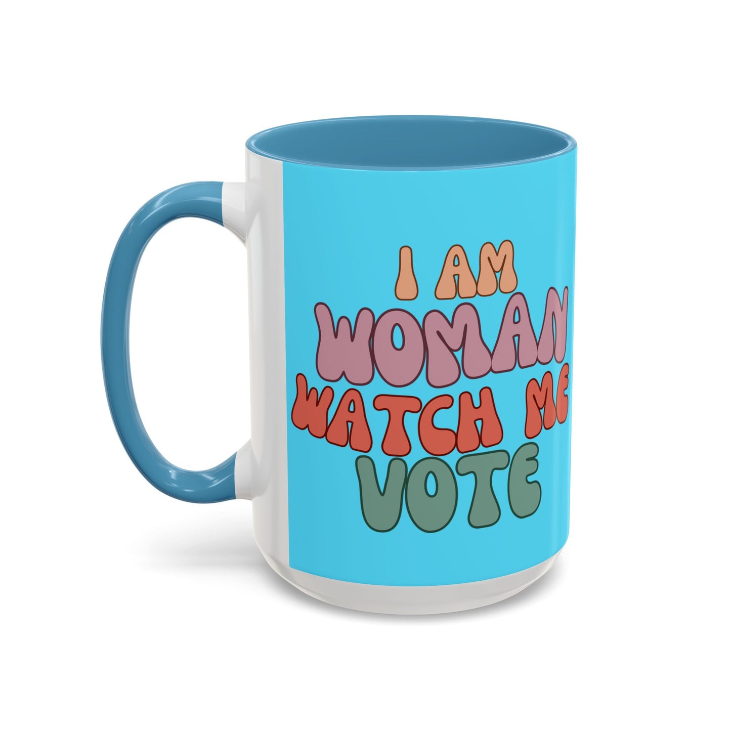 I Am Woman Watch Me Vote Light Blue Accent Mug by theGreenDragonTavern.shop