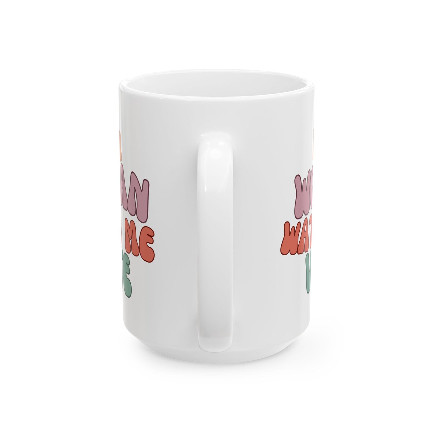 I Am Woman Watch Me Vote White Mug by theGreenDragonTavern.shop