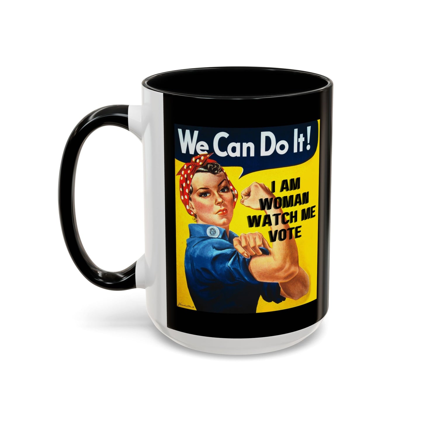 I Am Woman Watch Me Vote Rosie Black Accent Mug by theGreenDragonTavern.shop