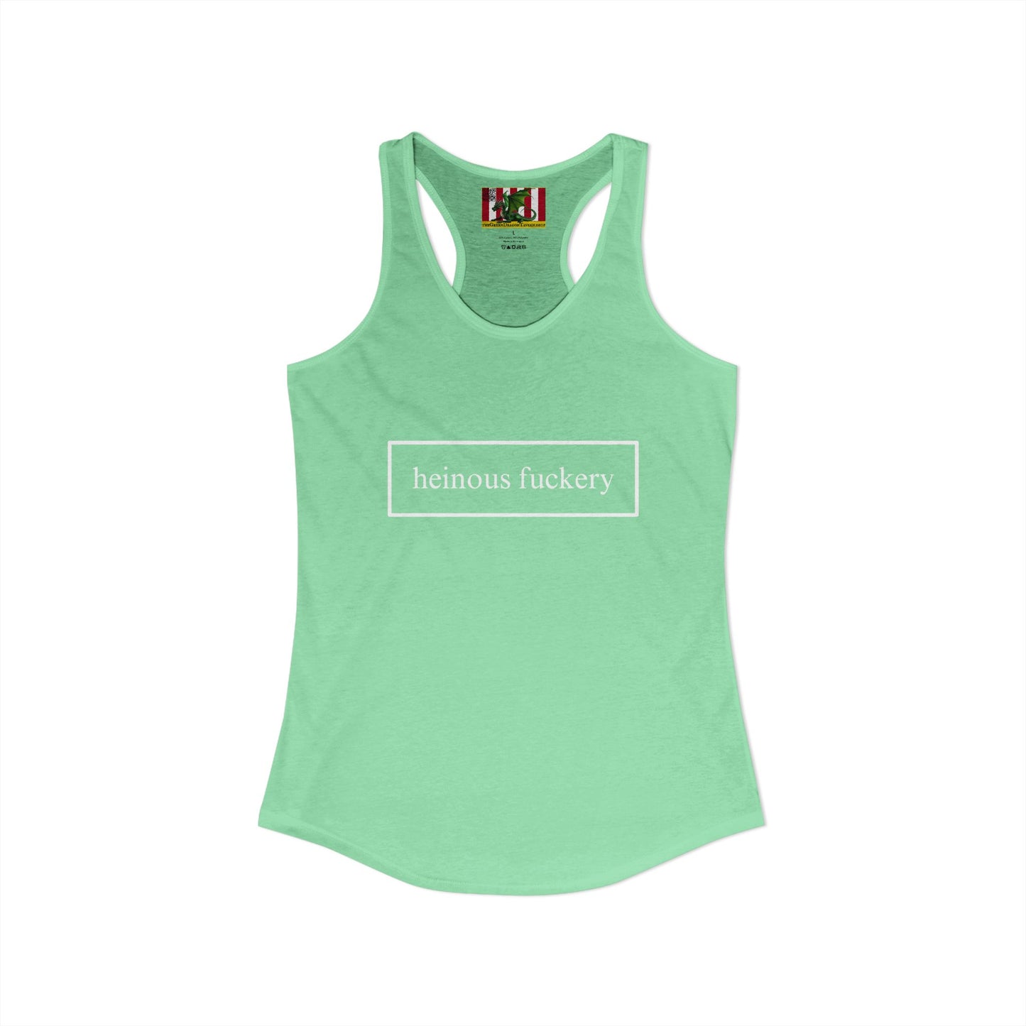 Heinous Fuckery Women's Racerback Tank Top by theGreenDragonTavern.shop