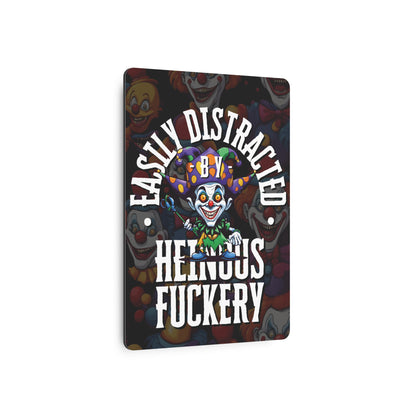 Easily Distracted by Heinous Fuckery Little Jincs Metal Art Sign by theGreenDragonTavern.shop