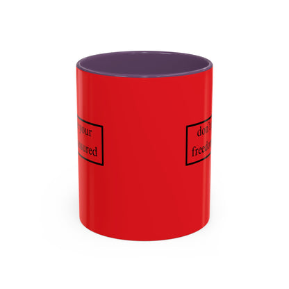 don't assume your freedoms are assured Black font Red Accent Mug by theGreenDragonTavern.shop