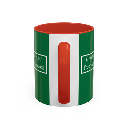 don't assume your freedoms are assured White font Green Accent Mug by theGreenDragonTavern.shop