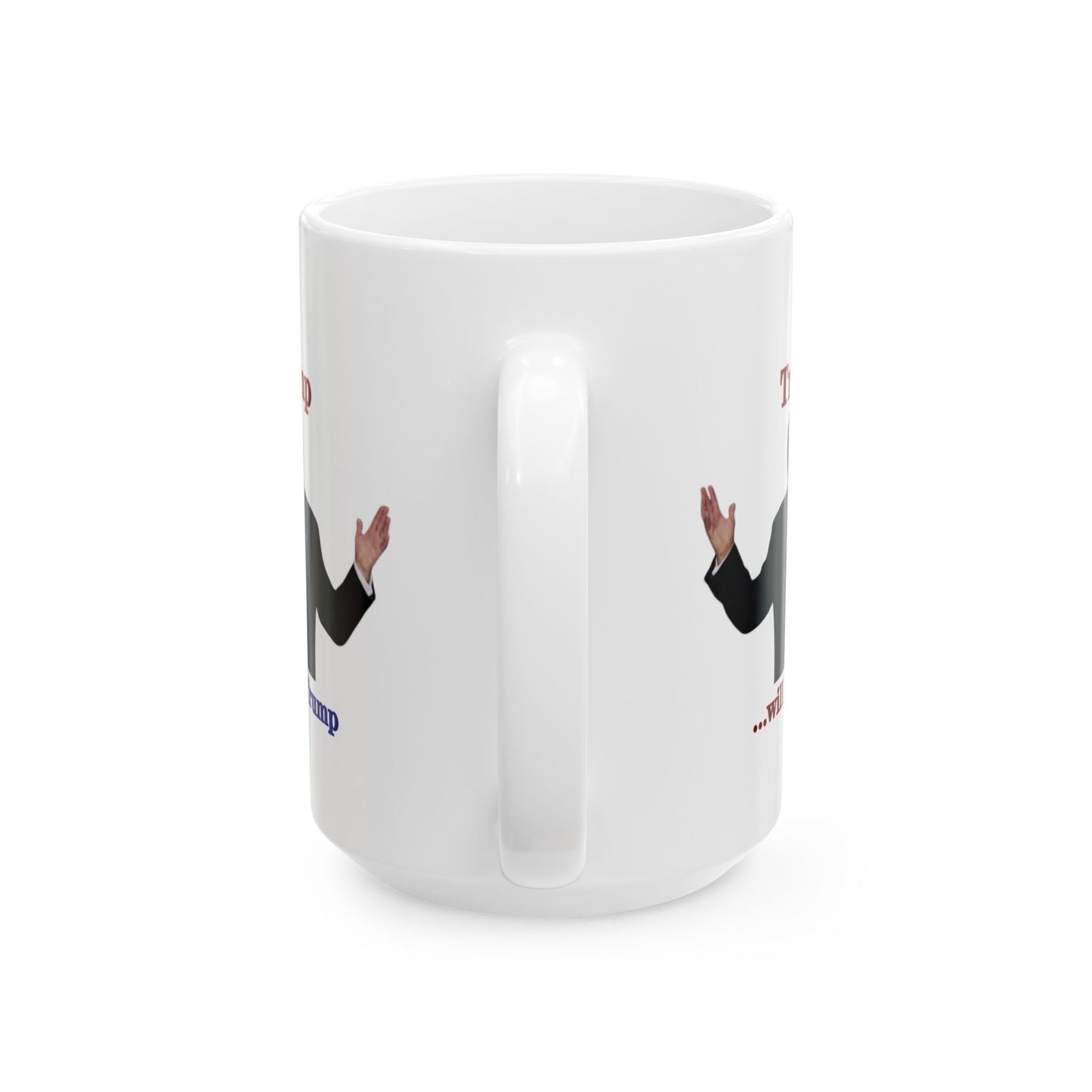 Trump...will be Trump White Mug by theGreenDragonTavern.shop