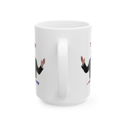 Trump...will be Trump White Mug by theGreenDragonTavern.shop