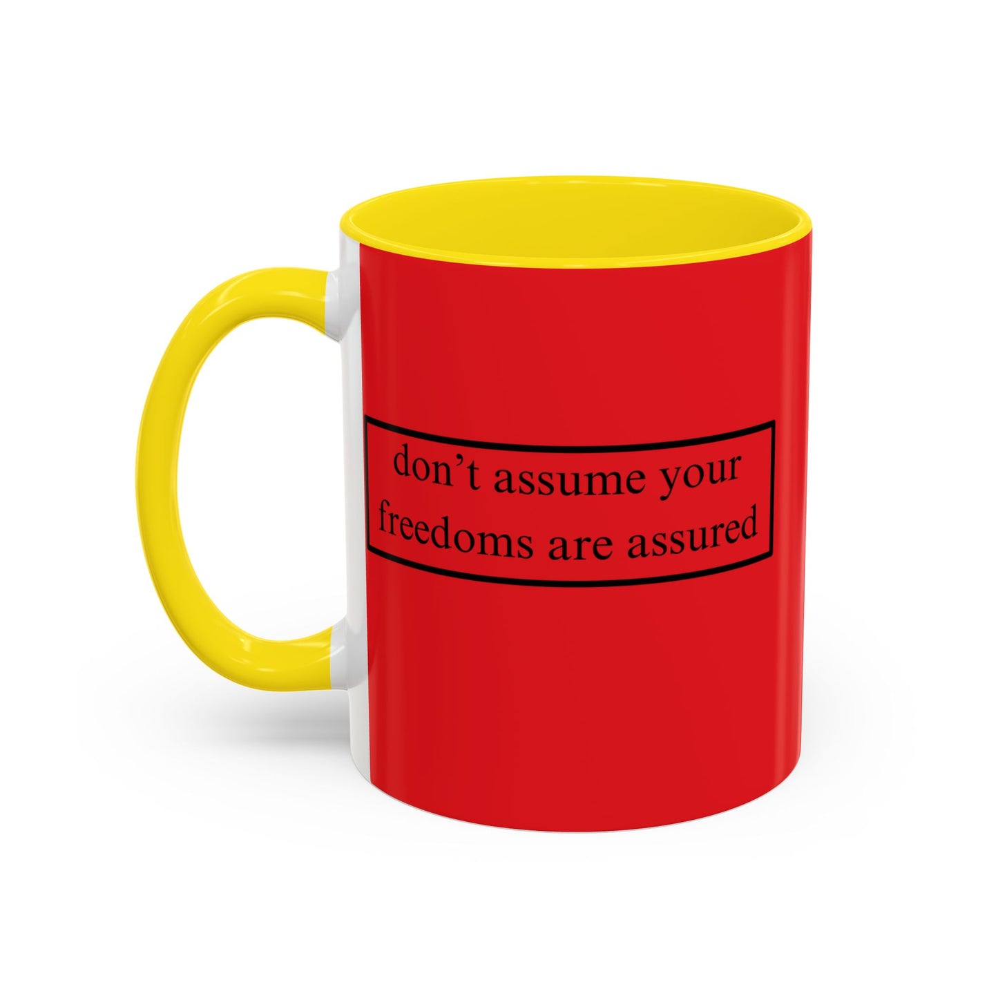 don't assume your freedoms are assured Black font Red Accent Mug by theGreenDragonTavern.shop