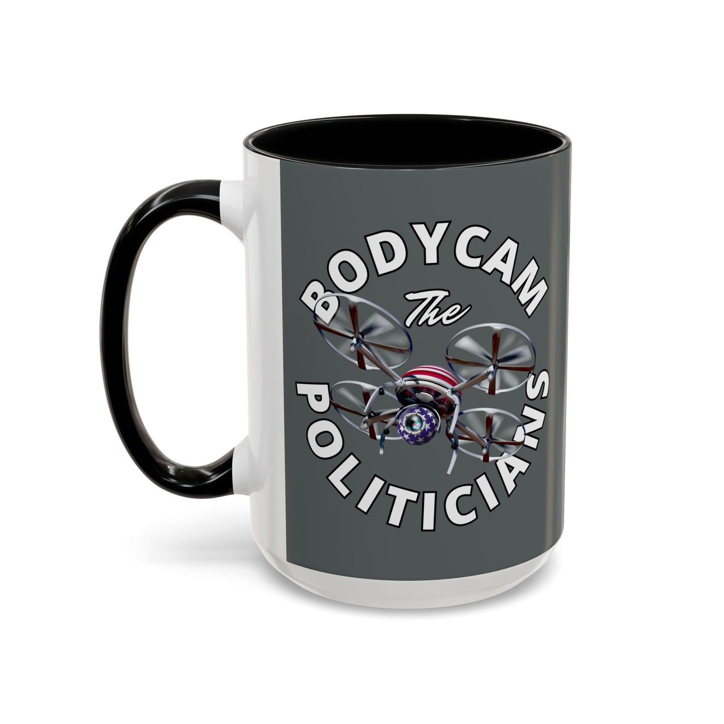 Bodycam the Politicians Drone Grey Accent Mug by theGreenDragonTavern.shop