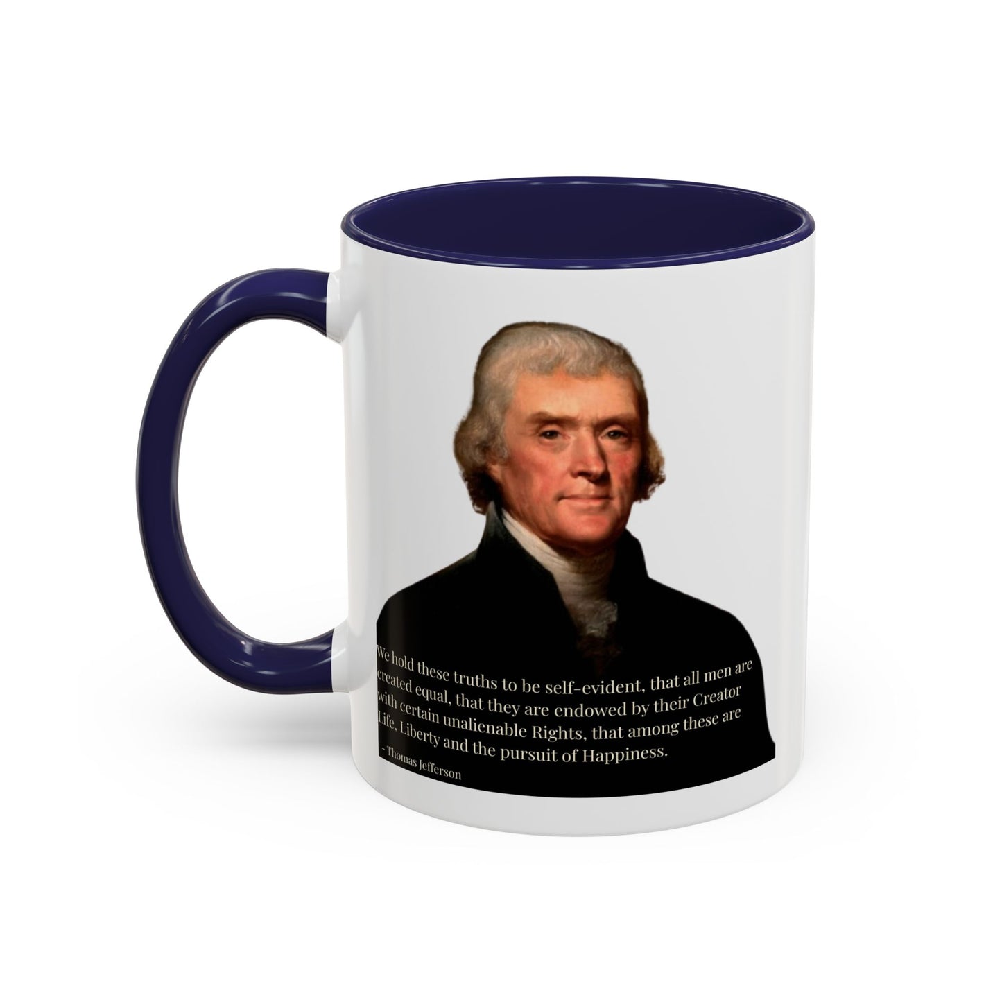 We hold these truths to be self-evident White Accent Mug by theGreenDragonTavern.shop