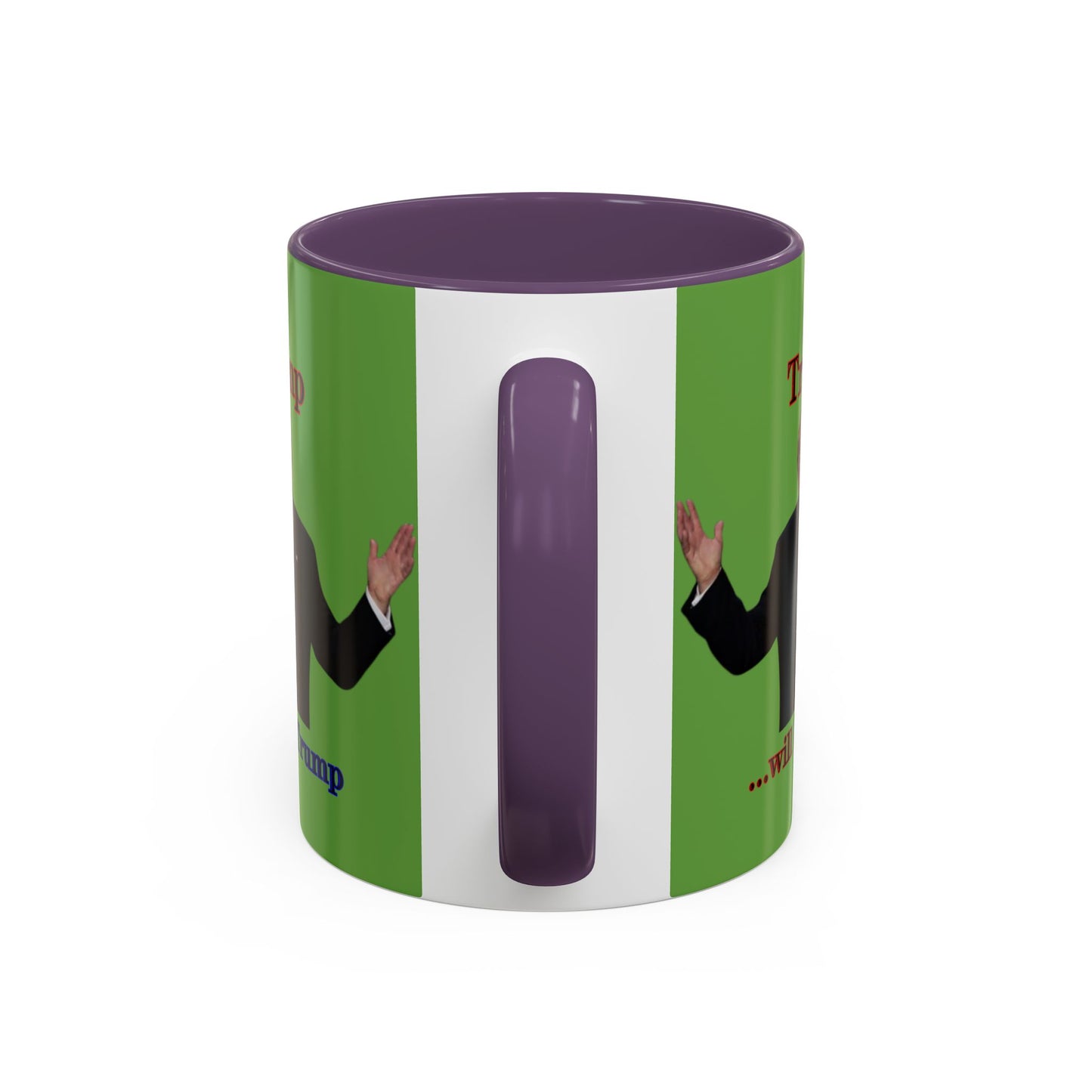 Trump...will be Trump Green Accent Mug by theGreenDragonTavern.shop