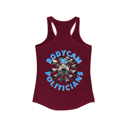 2-sided, Bodycam the Politicians Cameras Women's Racerback Tank Top by theGreenDragonTavern.shop