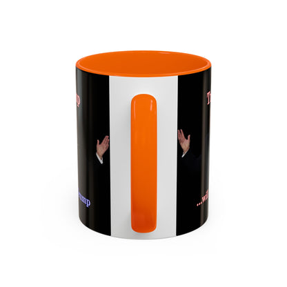Trump...will be Trump Black Accent Mug by theGreenDragonTavern.shop