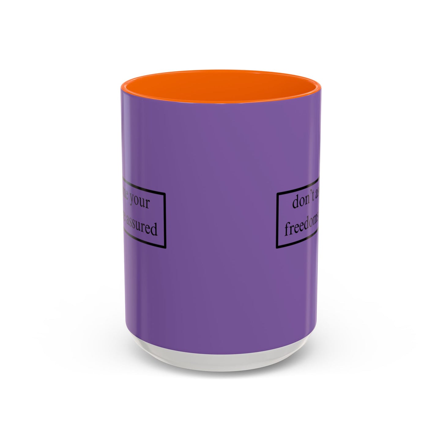 don't assume your freedoms are assured Black font Light Purple Accent Mug by theGreenDragonTavern.shop