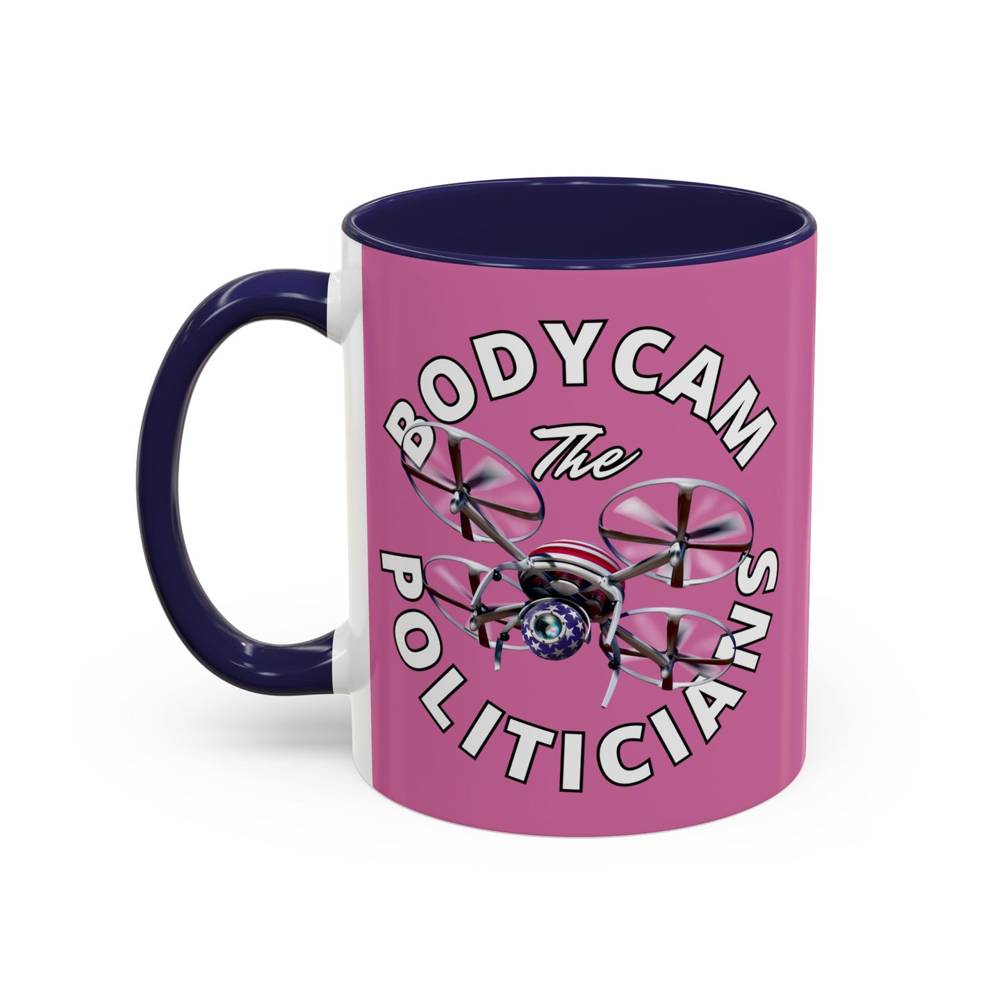 Bodycam the Politicians Drone Pink Accent Mug by theGreenDragonTavern.shop