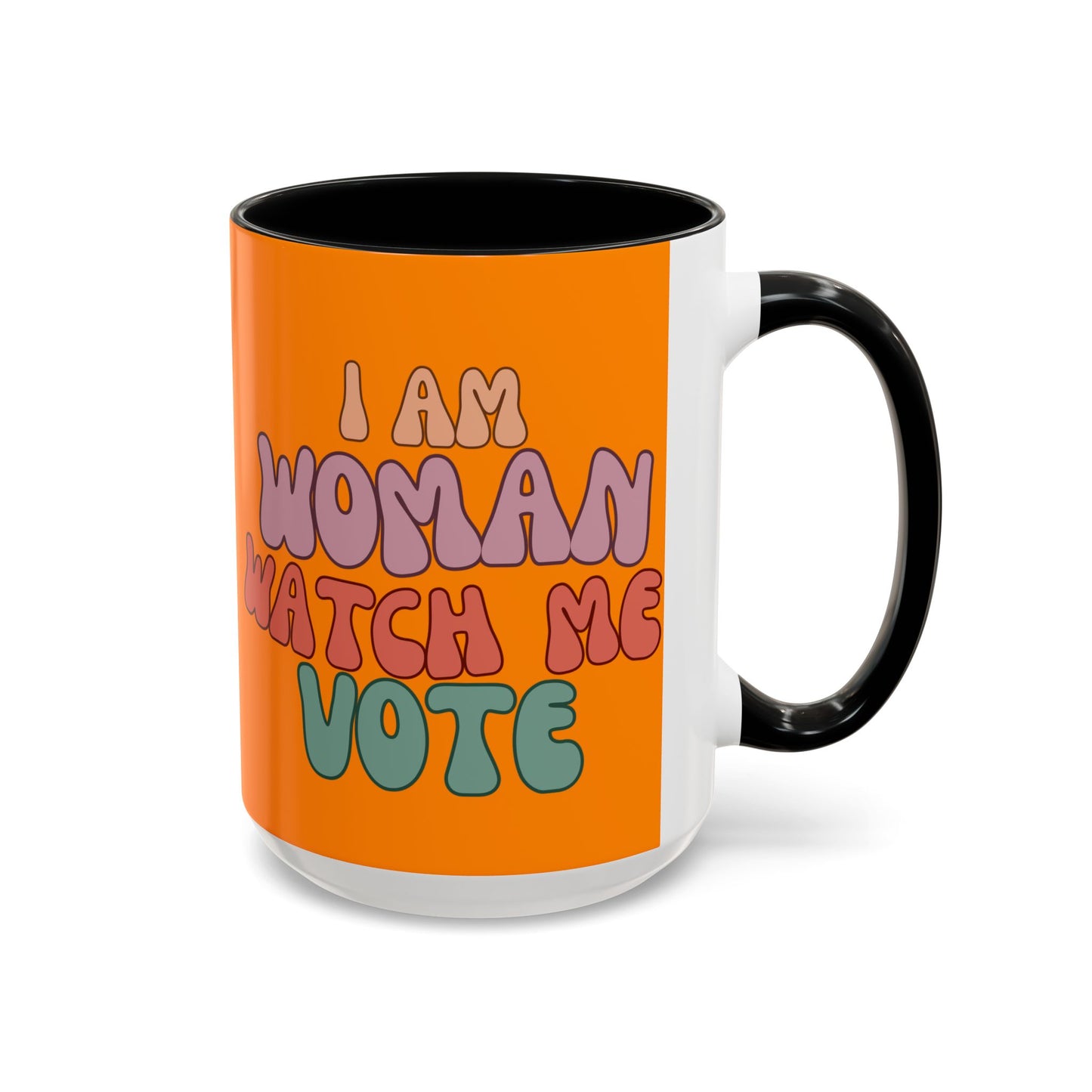 I Am Woman Watch Me Vote Orange Accent Mug by theGreenDragonTavern.shop