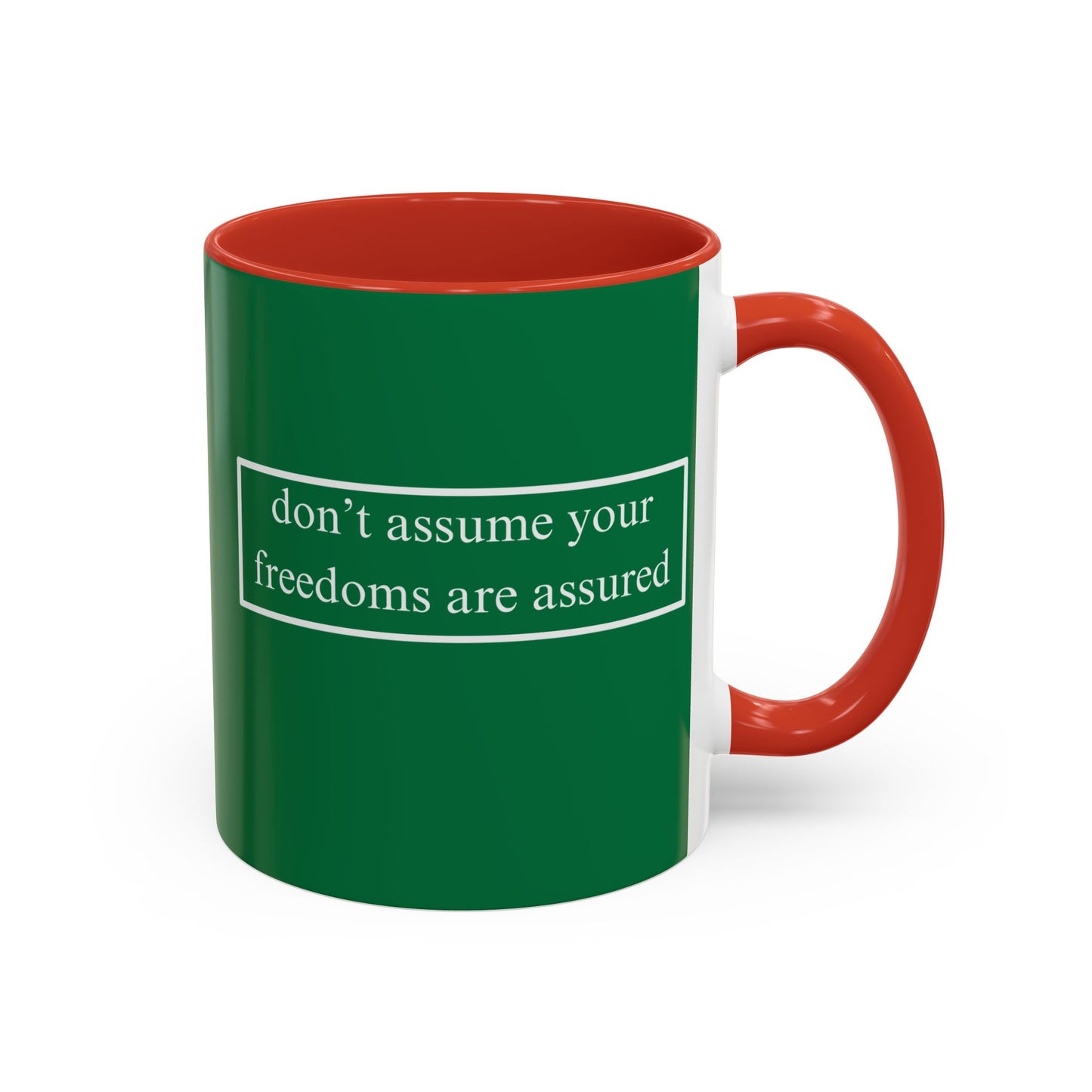 don't assume your freedoms are assured White font Green Accent Mug by theGreenDragonTavern.shop