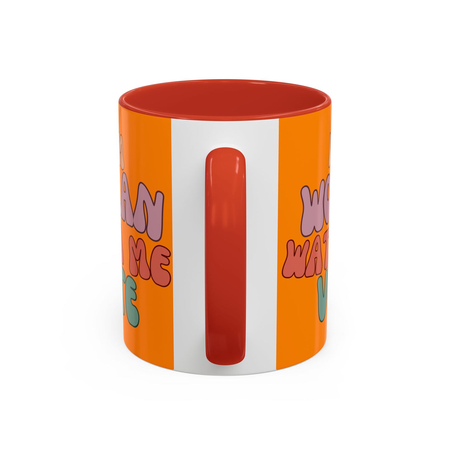 I Am Woman Watch Me Vote Orange Accent Mug by theGreenDragonTavern.shop