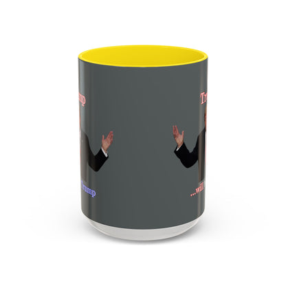 Trump...will be Trump Grey Accent Mug by theGreenDragonTavern.shop
