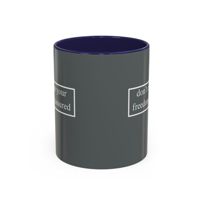 don't assume your freedoms are assured White font Grey Accent Mug by theGreenDragonTavern.shop