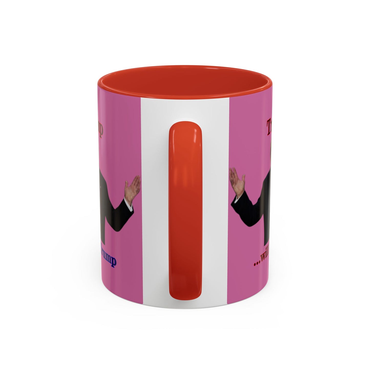 Trump...will be Trump Pink Accent Mug by theGreenDragonTavern.shop