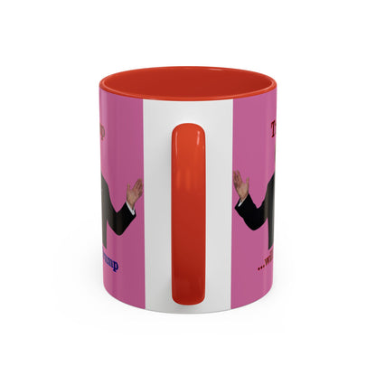 Trump...will be Trump Pink Accent Mug by theGreenDragonTavern.shop
