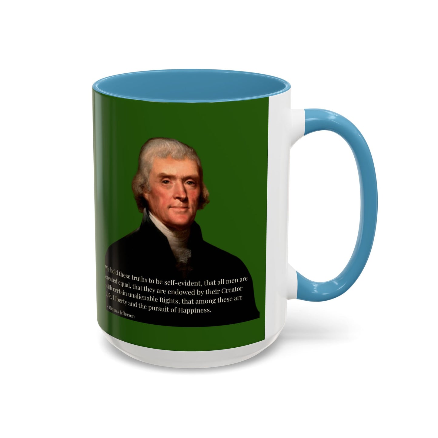 We hold these truths to be self-evident Dark Green Accent Mug by theGreenDragonTavern.shop