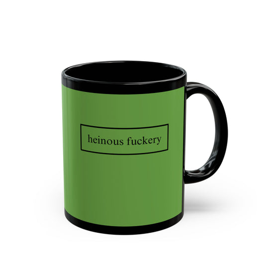 Heinous Fuckery Green Mug by theGreenDragonTavern.shop