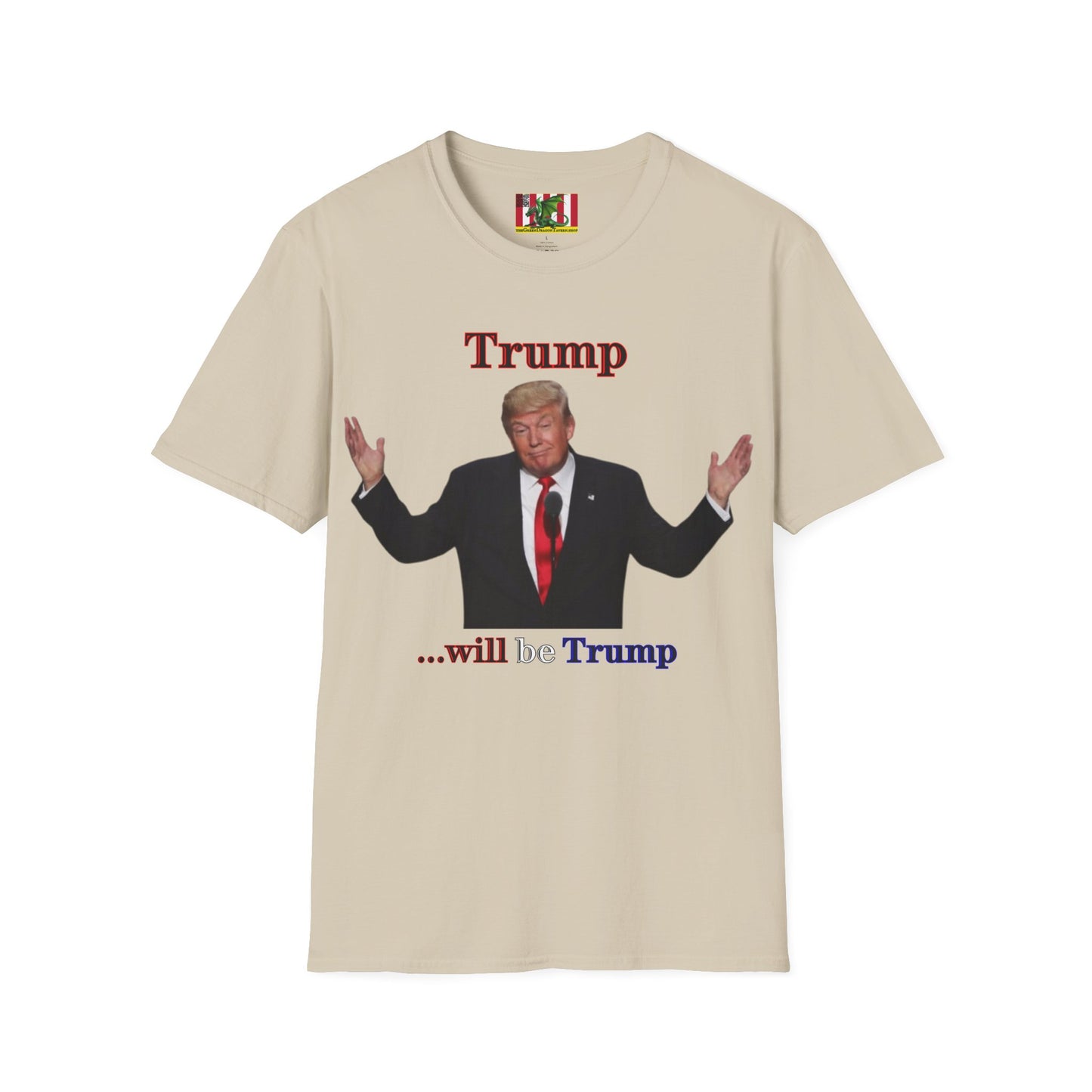Trump...will be Trump Light colors Unisex T-Shirt by theGreenDragonTavern.shop
