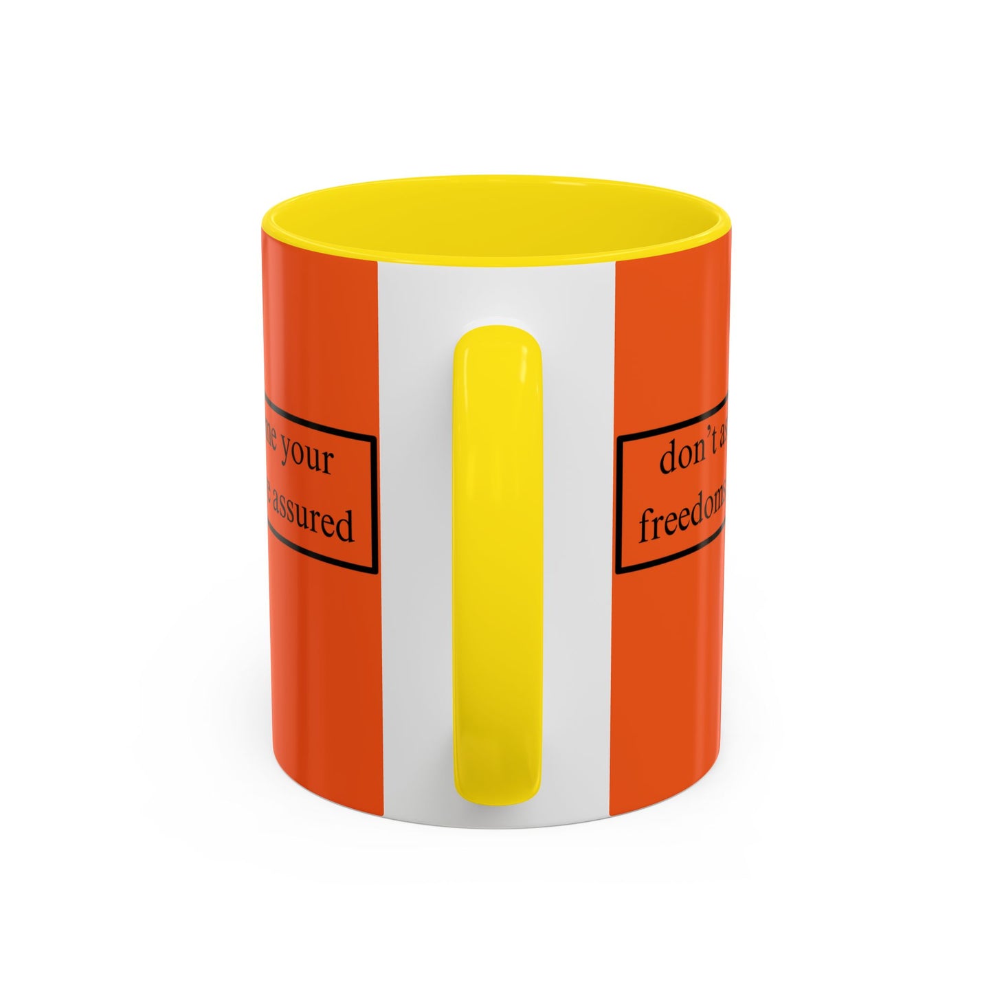 don't assume your freedoms are assured Black font Orange Accent Mug by theGreenDragonTavern.shop